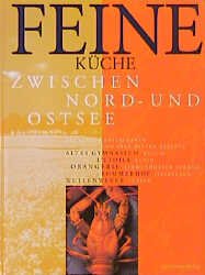 ISBN 9783767213104: Feine Küche zwischen Nord- und Ostsee