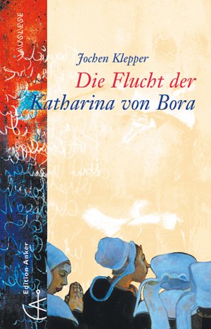 ISBN 9783767569416: Die Flucht der Katharina von Bora