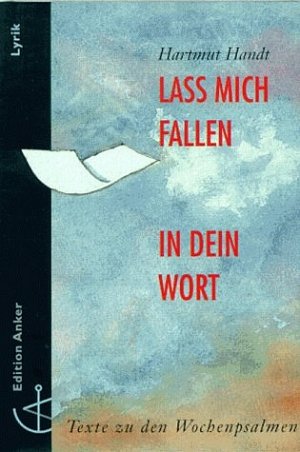 ISBN 9783767579576: Lass mich fallen in dein Wort