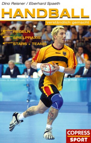 ISBN 9783767905634: Handball verständlich gemacht. Regeln, Spielpraxis, Stars und Teams