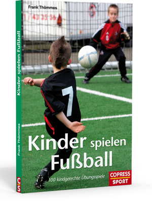 ISBN 9783767909816: Kinder spielen Fußball - 100 kindgerechte Übungsspiele