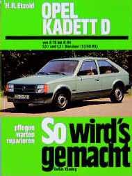 ISBN 9783768803526: So wird's gemacht. Pflegen - warten - reparieren / Opel Kadett D 50-60 PS 8/79 bis 8/84