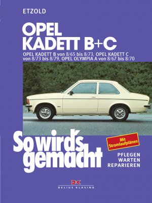 Isbn Opel Kadett B C 08 65 Bis 08 79 Opel Olympia A 08 67 Bis 08 70 So Wird S Gemacht Band 29 Print On Demand Neu Gebraucht Kaufen