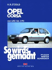 ISBN 9783768804936: So wird's gemacht: So wird's gemacht, Bd.49, Opel Corsa von 6/82 bis 3/93 von Hans-Rüdiger Etzold