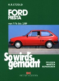 ISBN 9783768805179: So wird's gemacht. Pflegen - warten - reparieren / Ford Fiesta 40-96 PS 7/76 bis 2/89 und -Diesel 54 PS 9/85 bis 2/89