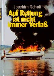 ISBN 9783768809580: Auf Rettung ist nicht immer Verlass (Seeunfälle auf Yachten)