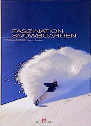 ISBN 9783768810258: Faszination Snowboarden