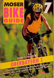 ISBN 9783768811309: Bike Guide / Genusstouren Oberbayern 1 : 40 leichtere Bike-Touren im Alpenvorland und in den Bergen