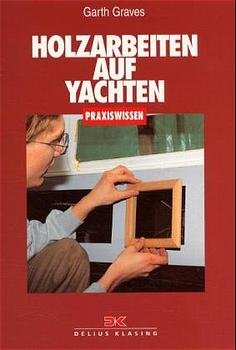 ISBN 9783768812276: Holzarbeiten auf Yachten