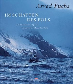 ISBN 9783768812283: Im Schatten des Pols - Auf Shackletons Spuren im härtesten Meer der Welt (K441)