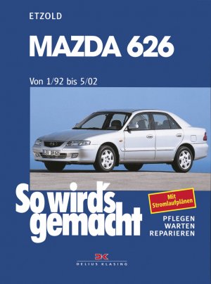 ISBN 9783768812375: Mazda 626 von 1/92 bis 5/02 - So wird's gemacht - Band 119