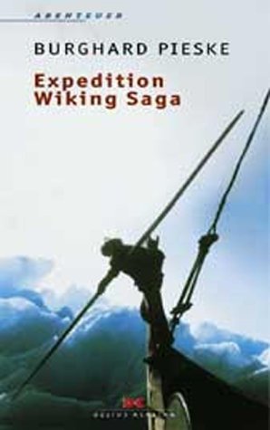 ISBN 9783768813419: Expedition Wiking Saga Nordatlantik-Überquerung Wikingerschiff Segeln Reiseberichte Erlebnisberichte Tauchen Wassersport Sport Weltumsegler Burghard Pieske folgt in diesem Buch den Spuren des Wikinger