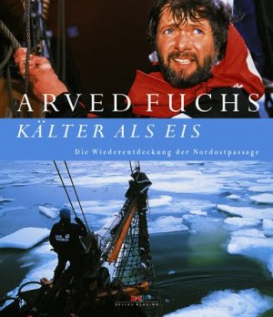 ISBN 9783768814317: Kälter als Eis. Die Wiederentdeckung der Nordostpassage - signiert