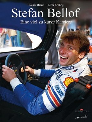 Rainer Braun (Autor), Ferdi Krling (Autor) - Stefan Bellof Eine viel zu kurze Karriere
