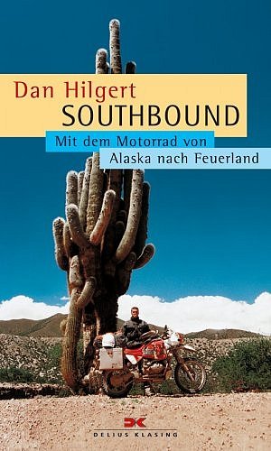 ISBN 9783768816830: Southbound - Mit dem Motorrad von Alaska nach Feuerland