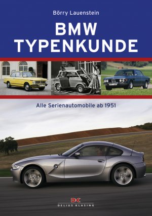 ISBN 9783768818148: BMW Typenkunde - Alle Serienautomobile ab 1951