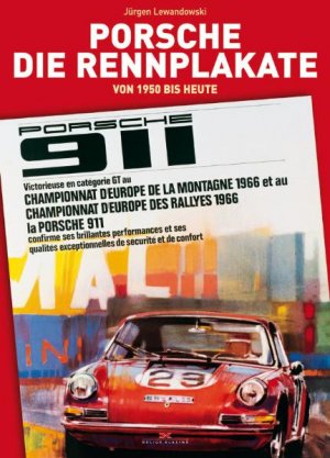 ISBN 9783768825153: Porsche die Rennplakate von 1951 bis Heute.