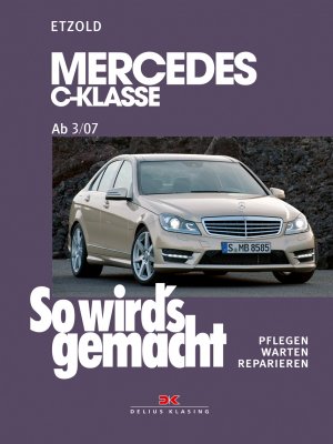 ISBN 9783768825870: Mercedes C-Klasse 3/07-11/13 - So wird’s gemacht, Band 146