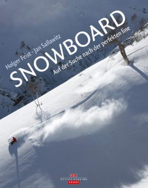 ISBN 9783768826310: Snowboard : Auf der Suche nach der perfekten Line