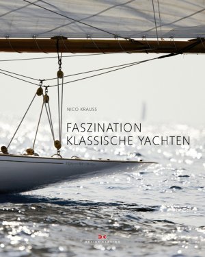 ISBN 9783768831246: Faszination klassische Yachten