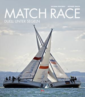 ISBN 9783768832519: Match Race – Duell unter Segeln