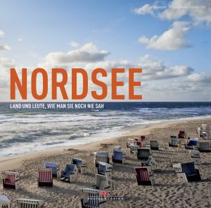 ISBN 9783768832625: Nordsee - Land und Leute, wie man sie noch nie sah