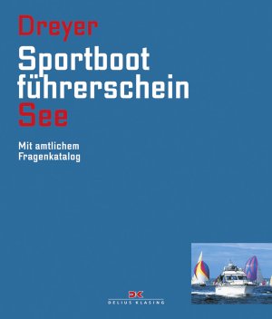 ISBN 9783768834858: Sportbootführerschein See - Mit amtlichem Fragenkatalog (gültig ab 1. Mai 2012)