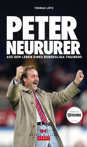 ISBN 9783768835275: Peter Neururer Aus dem Leben eines Bundesliga - Trainer