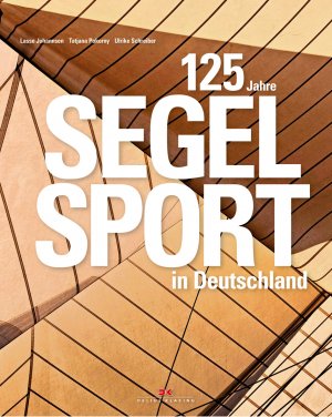 ISBN 9783768835695: 125 Jahre Segelsport in Deutschland