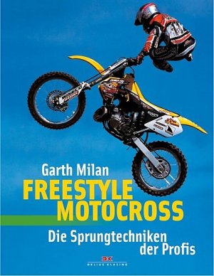 ISBN 9783768852234: Freestyle Motocross – Die Sprungtechnik der Profis