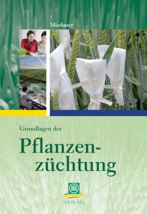 ISBN 9783769007527: Grundlagen der Pflanzenzüchtung Miedaner, Thomas