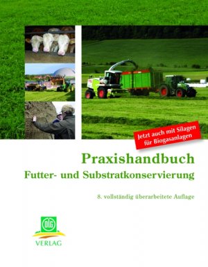 ISBN 9783769007916: Praxishandbuch Futter- und Substratkonservierung