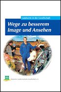 ISBN 9783769040623: Wege zu besserem Image und Ansehen – Landwirte in der Gesellschaft