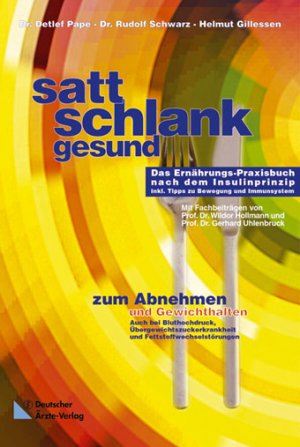 ISBN 9783769104325: Satt - Schlank - Gesund: Das Ernährungs-Praxisbuch nach dem Insulinprinzip. Zum Gewichthalten und Abnehmen. Rezepte nach der Energiepyramide.