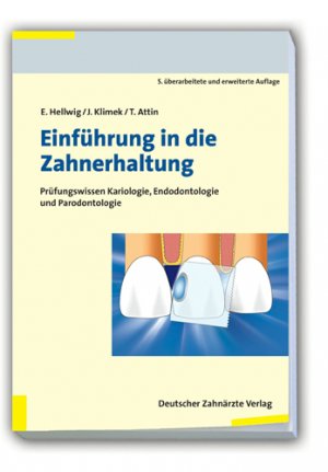 ISBN 9783769133714: Einführung in die Zahnerhaltung: Prüfungswissen Kariologie, Endodontologie und Parodontolgie Hellwig, Elmar; Klimek, Joachim und Attin, Thomas