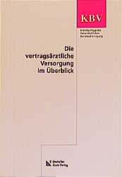 ISBN 9783769150247: Die vertragsärztliche Versorgung im Überblick