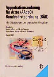 ISBN 9783769150254: Approbationsordnung für Ärzte (ÄAppO) /Bundesärzteordnung (BÄO) – Mit Erläuterungen und praktischen Hinweisen