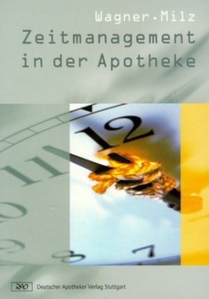 ISBN 9783769228670: Zeitmanagement in der Apotheke