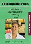 ISBN 9783769234886: Selbstmedikation für die Kitteltasche – Leitlinien zur pharmazeutischen Beratung