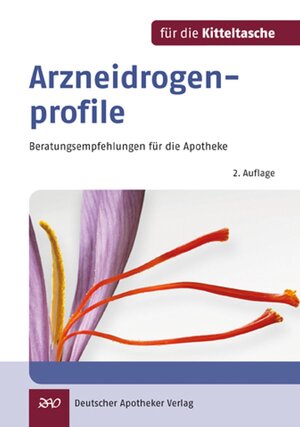 ISBN 9783769253023: Arzneidrogenprofile für die Kitteltasche – Beratungsempfehlungen für die Pharmazeutische Praxis