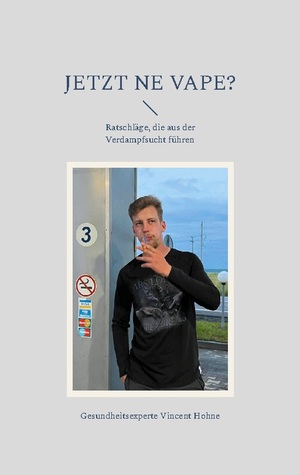 ISBN 9783769302325: Jetzt ne Vape? / Ratschläge, die aus der Verdampfsucht führen / Gesundheitsexperte Vincent Hohne / Taschenbuch / Paperback / 34 S. / Deutsch / 2024 / BoD - Books on Demand / EAN 9783769302325