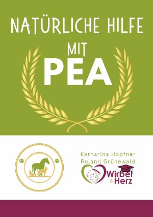 ISBN 9783769303278: Natürliche Hilfe mit PEA | Ganzheitliche Lösungen für die Gesundheit von Pferd, Hund und Katze | Roland Grünewald (u. a.) | Taschenbuch | Paperback | 82 S. | Deutsch | 2024 | BoD - Books on Demand