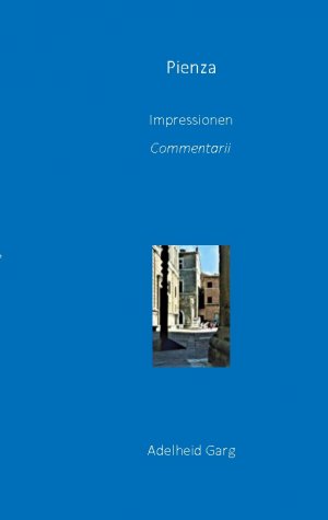 ISBN 9783769314434: Pienza: Impressionen, Commentarii