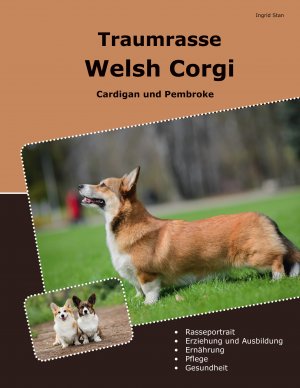 neues Buch – Ingrid Stan – Traumrasse Welsh Corgi | Cardigan und Pembroke | Ingrid Stan | Taschenbuch | Paperback | 194 S. | Deutsch | 2024 | BoD - Books on Demand | EAN 9783769316391