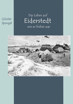 ISBN 9783769316865: Das Leben auf Eiderstedt, wie es früher war | Günter Spurgat | Taschenbuch | 188 S. | Deutsch | 2025 | BoD - Books on Demand | EAN 9783769316865