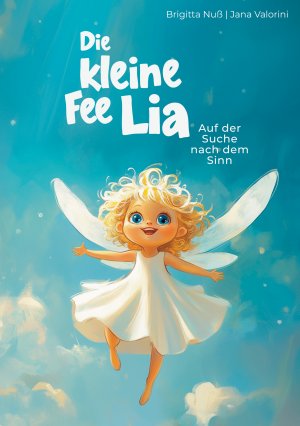 ISBN 9783769318050: Die kleine Fee Lia | Auf der Suche nach dem Sinn | Brigitta Nuß (u. a.) | Taschenbuch | 48 S. | Deutsch | 2025 | BoD - Books on Demand | EAN 9783769318050