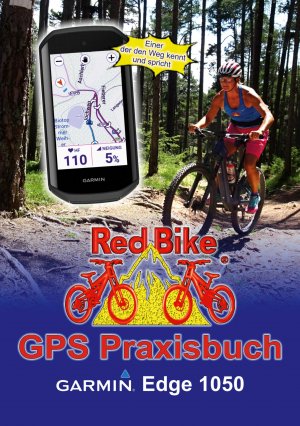 ISBN 9783769319255: GPS Praxisbuch Garmin Edge 1050 | Funktionen, Einstellungen & Navigation | Red Bike Nußdorf | Taschenbuch | GPS Praxisbuch-Reihe von Red Bike | Paperback | 208 S. | Deutsch | 2024 | EAN 9783769319255