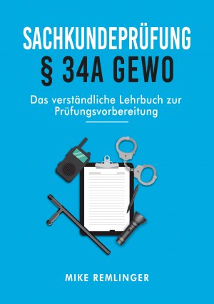 ISBN 9783769339314: Sachkundeprüfung § 34a GewO / Das verständliche Lehrbuch zur Prüfungsvorbereitung / Mike Remlinger / Taschenbuch / 210 S. / Deutsch / 2025 / BoD - Books on Demand / EAN 9783769339314