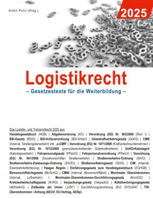 ISBN 9783769354744: Logistikrecht 2025 – Gesetzestexte für die Weiterbildung