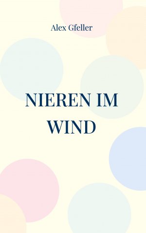 ISBN 9783769354782: Nieren im Wind – Letzte Façon.